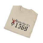 Party Like Its 1569 T-Shirt