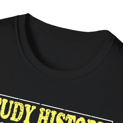 Funny Study History T-Shirt