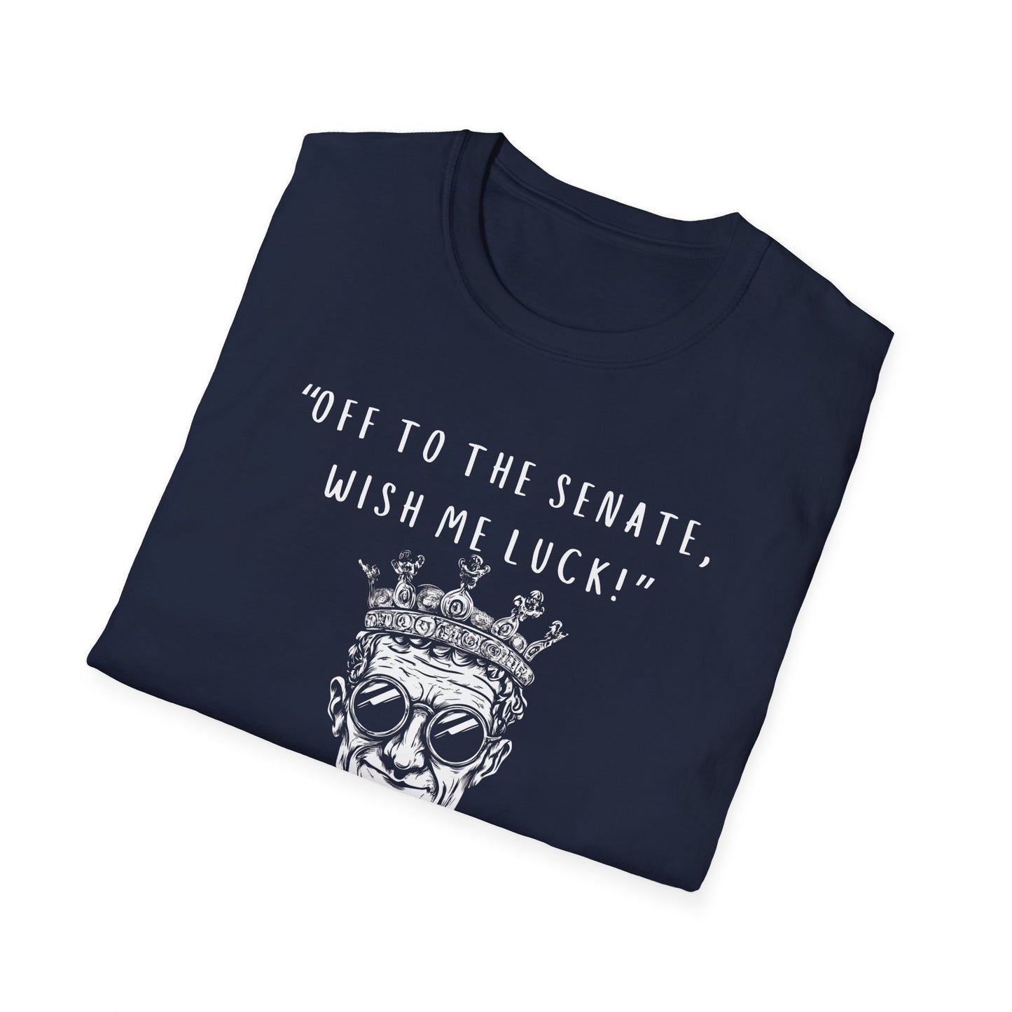 Off To The Senate Caesar T-Shirt