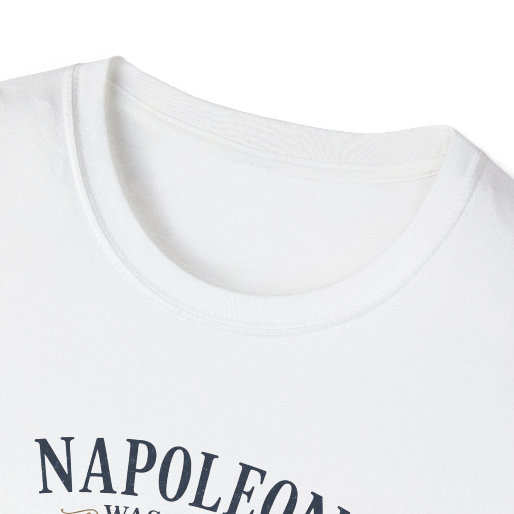 Napoleon Was Short T-Shirt — Funny Historical Graphic Tee