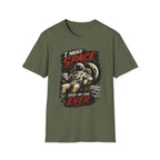 I Need Space T-Shirt — Retro Astronaut Graphic Tee (Said No One Ever)