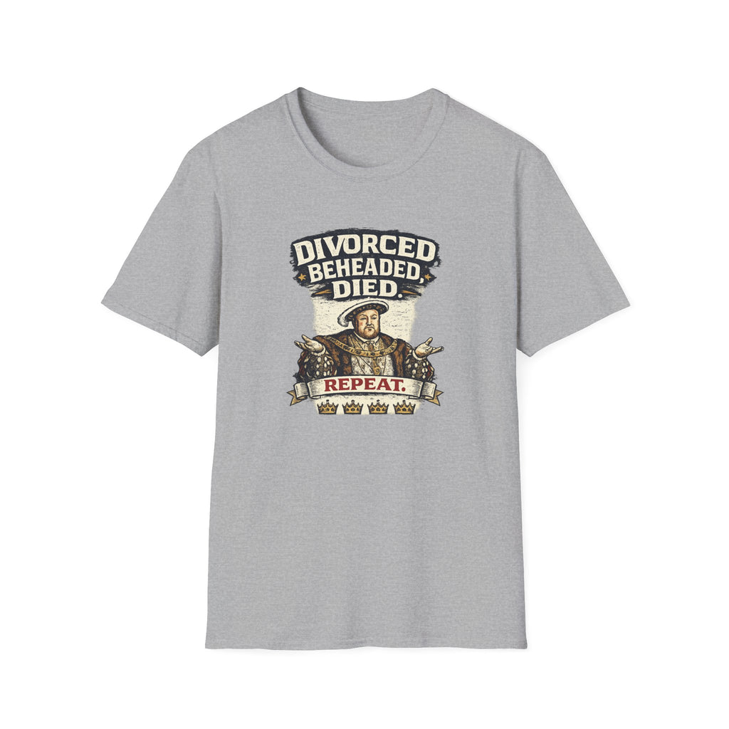 T-Shirt — 'Divorced. Beheaded. Died.' Humorous Tudor History Graphic Tee