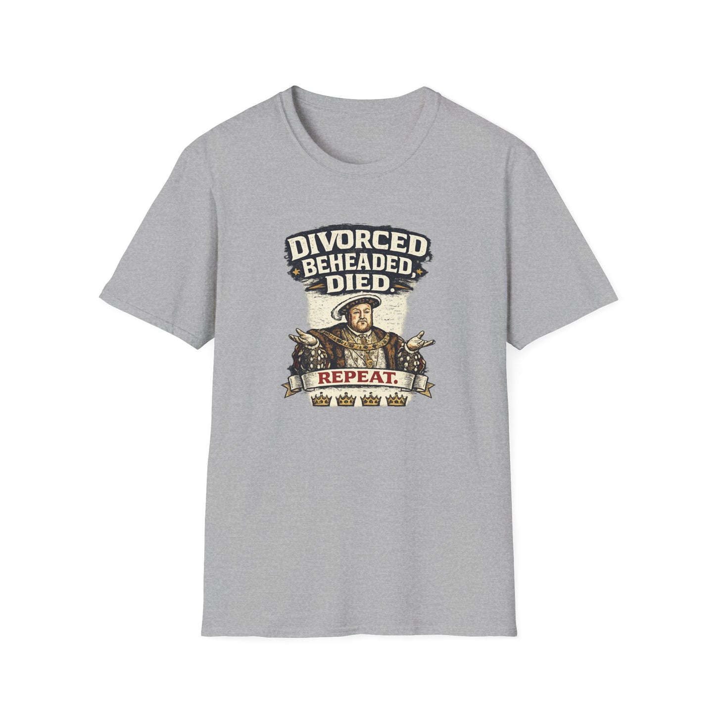 T-Shirt — 'Divorced. Beheaded. Died.' Humorous Tudor History Graphic Tee