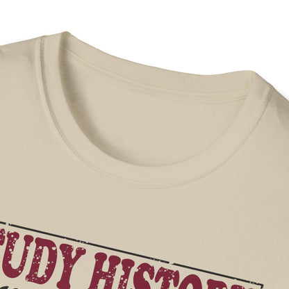 Funny Study History T-Shirt