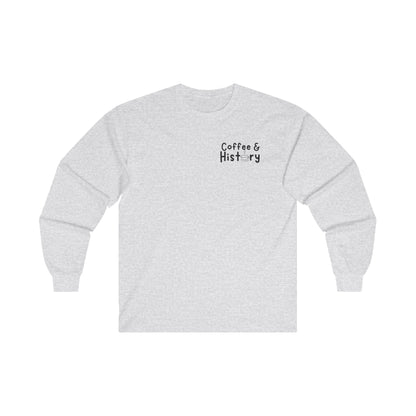 Coffee and History Long Sleeve