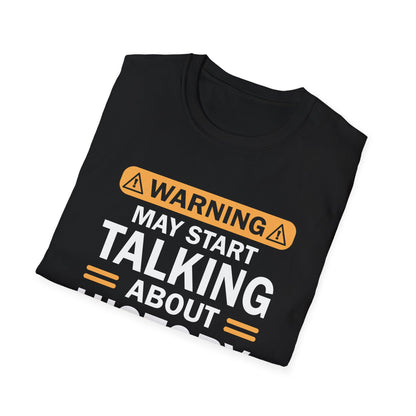 Warning! May Start Talking About History T-Shirt