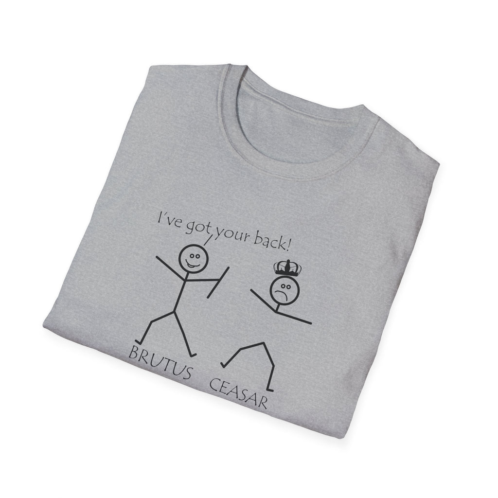 Ive Got your back Brutus Ceasar T-Shirt