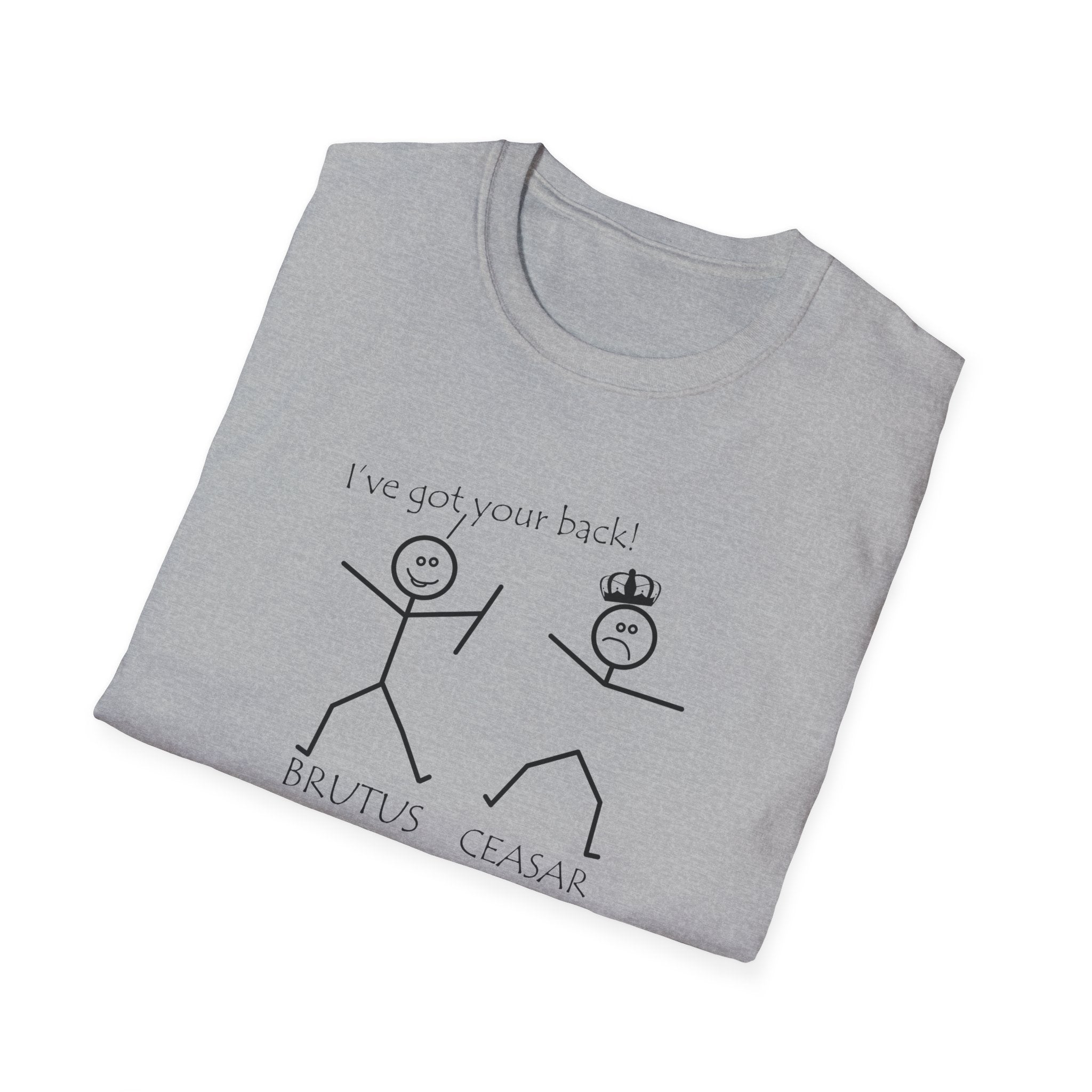 Ive Got your back Brutus Ceasar T-Shirt