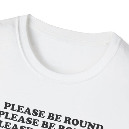 Please Be Round Christopher Columbus T-Shirt