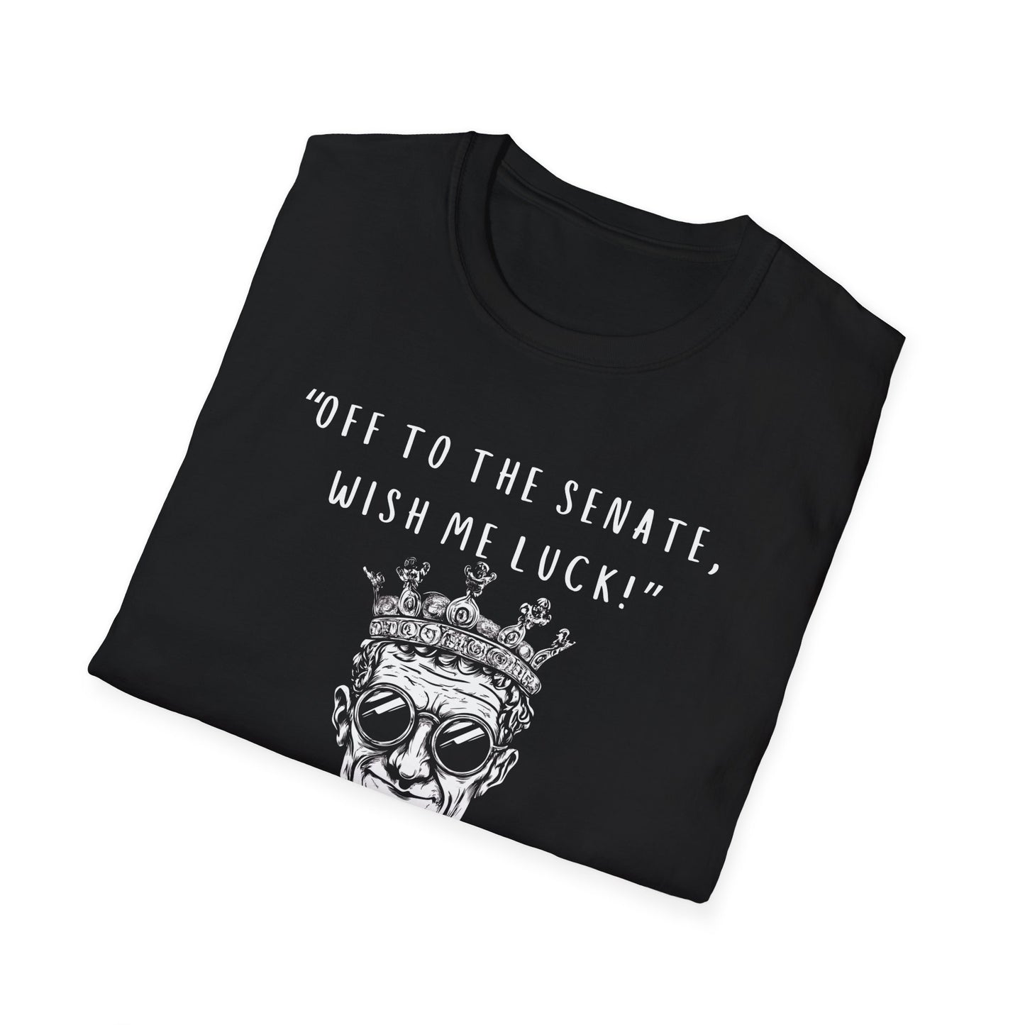 Off To The Senate Caesar T-Shirt