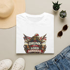 Drunk as a Lord Admiral T-Shirt — Nautical Vintage Pub Humor Tee