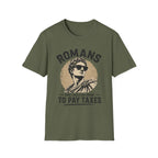 Romans T-Shirt — Vintage Statue Graphic “Romans Didn’t Build an Empire to Pay Taxes”