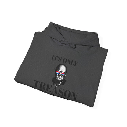 It's Only Treason If You Lose Hoodie