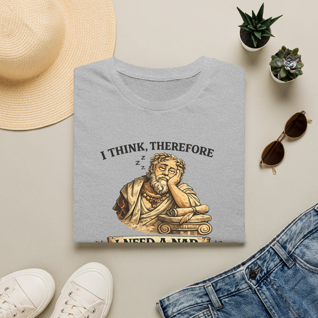 I Think, Therefore I Need a Nap T-Shirt - Funny Philosophy Sleep Tee