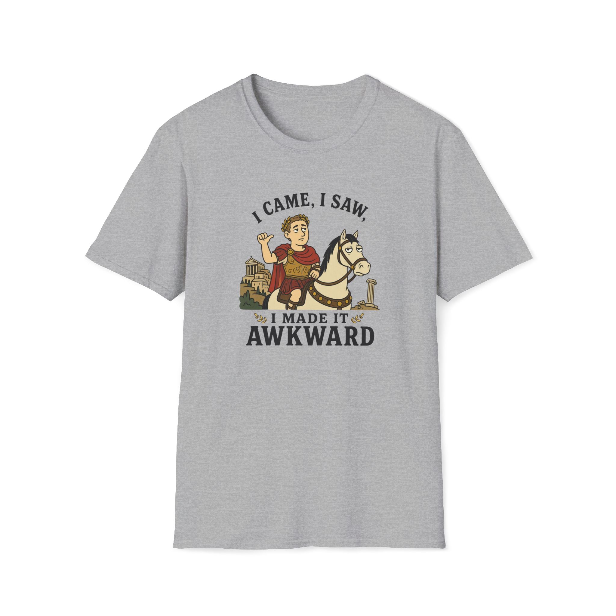 I Came, I Saw, I Made It Awkward T-Shirt