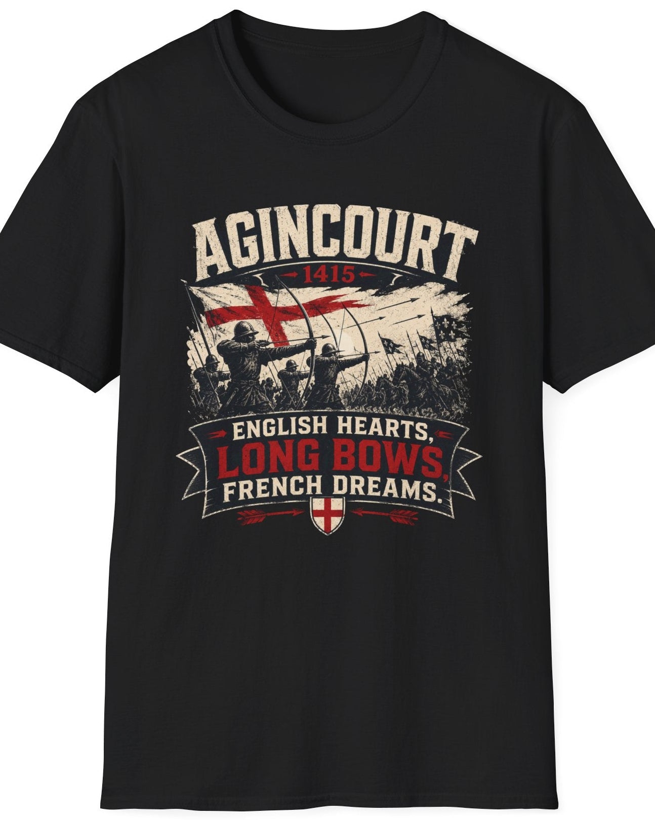 Agincourt 1415 T-Shirt — 'English Hearts, Long Bows, French Dreams' Historical Battle Tee
