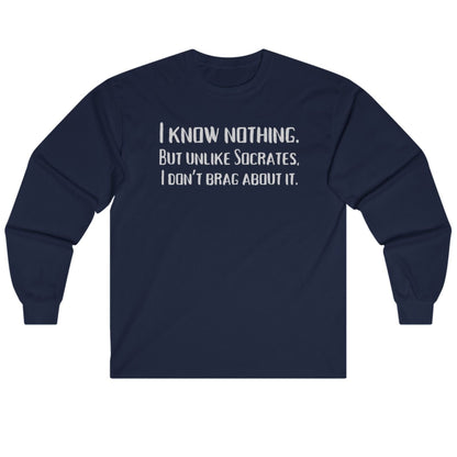 I Know Nothing Long Sleeve