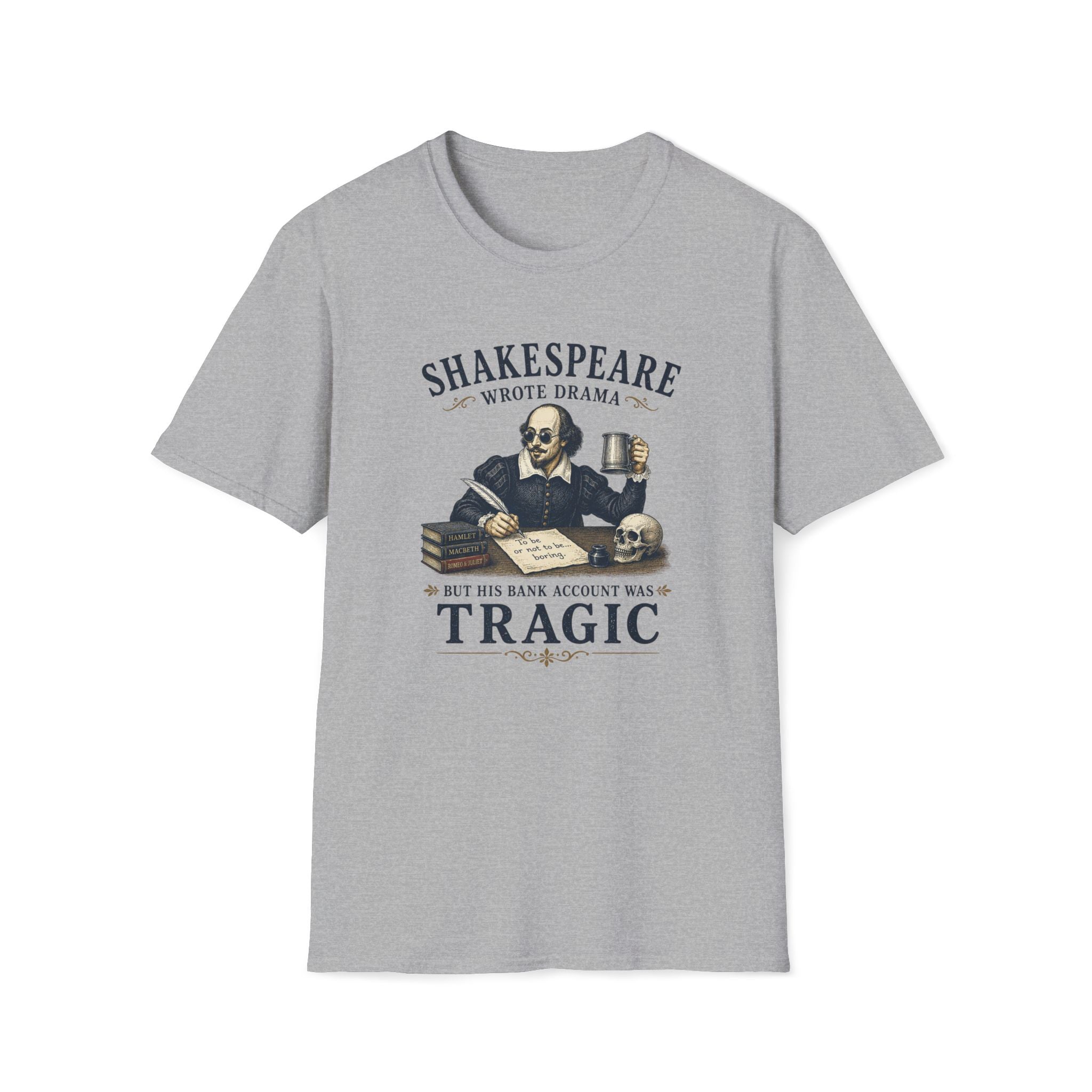 Shakespeare 'Wrote Drama, Not His Bank Account' Graphic T-Shirt