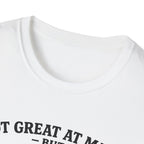 History Lover T‑Shirt — "Not Great at Math But I Was Great at History" Abe Lincoln Graphic
