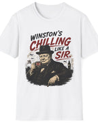A white short-sleeve crewneck t-shirt featuring a graphic print of Winston Churchill with the text 'WINSTON'S CHILLING LIKE A SIR.' in black and red lettering.