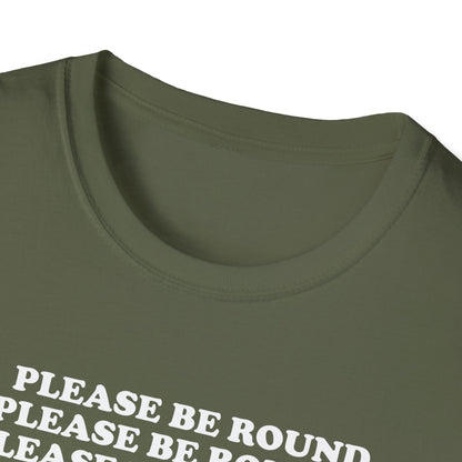 Please Be Round Christopher Columbus T-Shirt