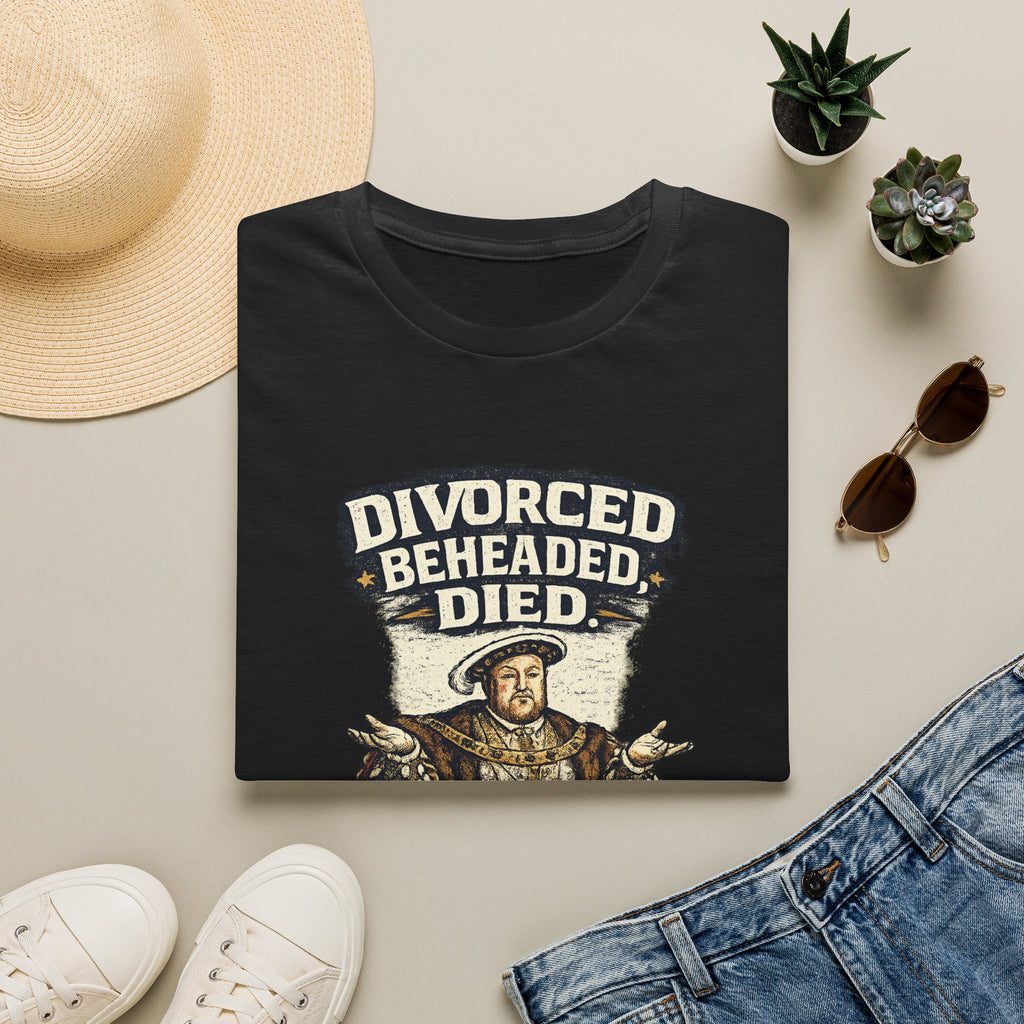 T-Shirt — 'Divorced. Beheaded. Died.' Humorous Tudor History Graphic Tee