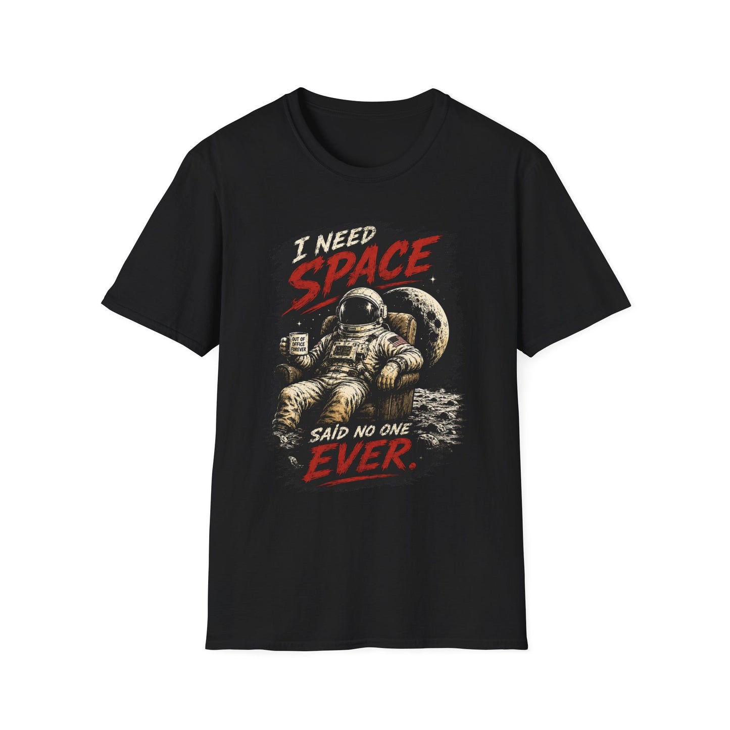 I Need Space T-Shirt — Retro Astronaut Graphic Tee (Said No One Ever)