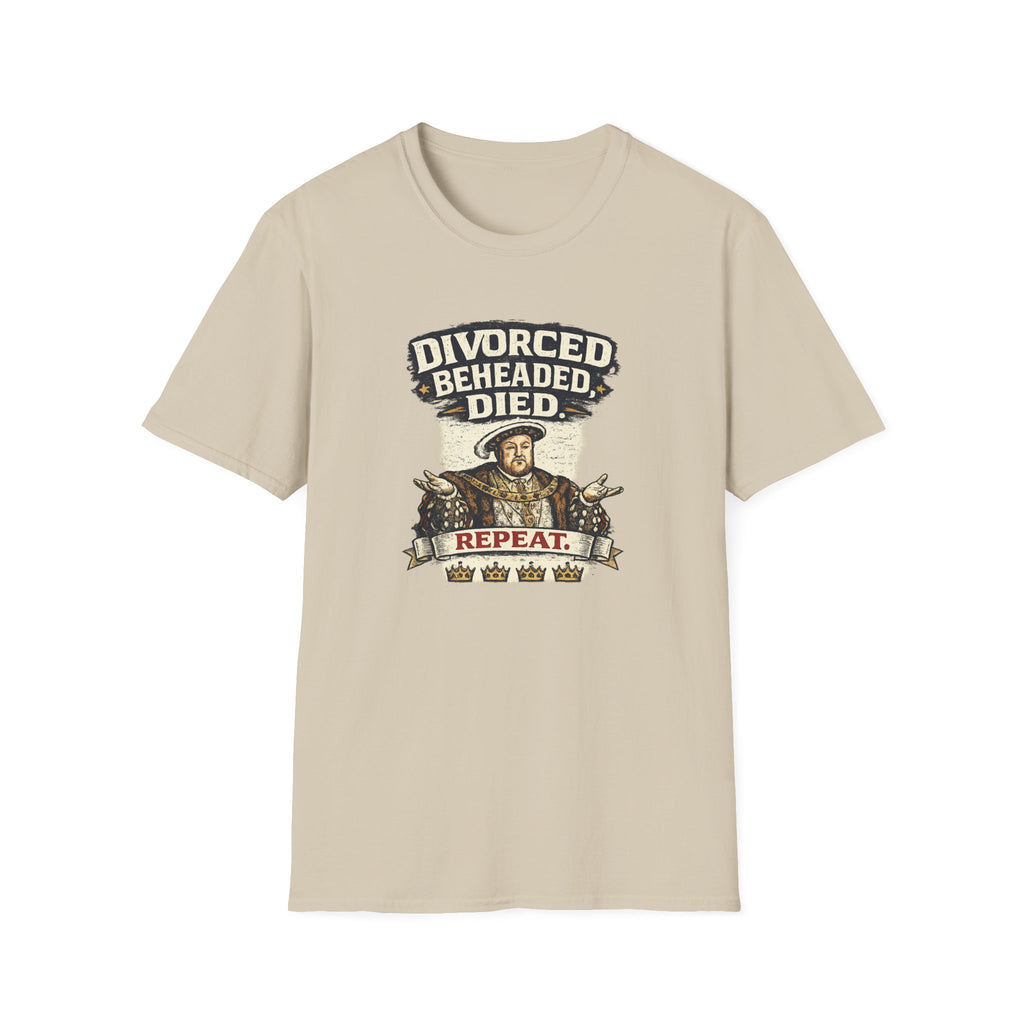 T-Shirt — 'Divorced. Beheaded. Died.' Humorous Tudor History Graphic Tee