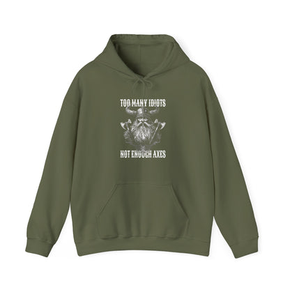 Viking "Too Many Idiots Not Enough Axes" Hoodie