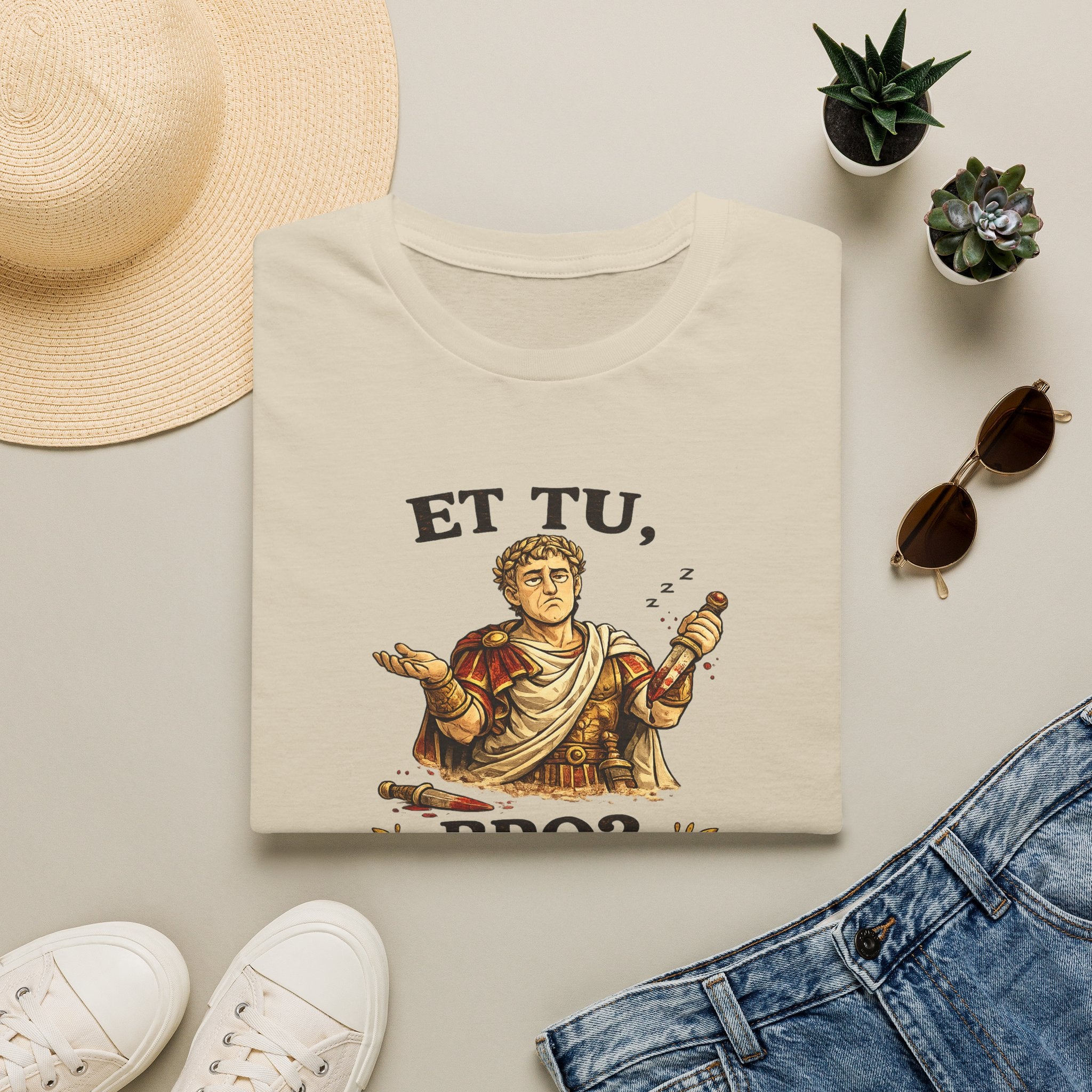Et Tu, Bro? T‑Shirt – Funny Roman Julius Caesar Graphic Tee