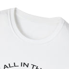 It's All In The Execution T-Shirt