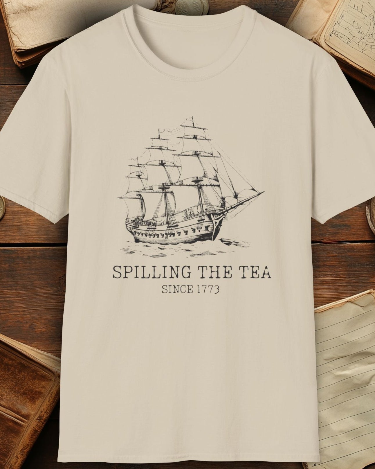 Spilling the Tea since 1773 T-Shirt