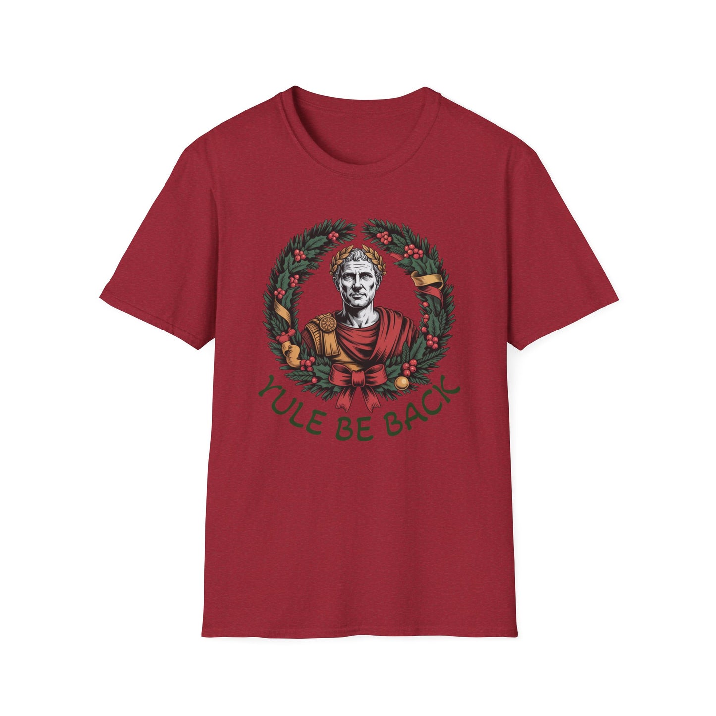 “Yule Be Back” – Caesar Returns T-Shirt