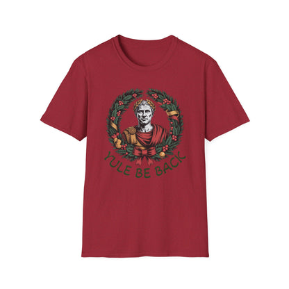 “Yule Be Back” – Caesar Returns T-Shirt