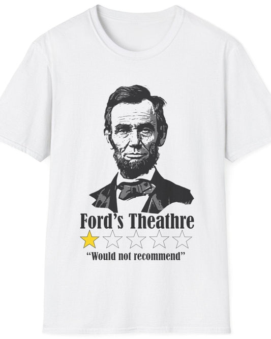 White T-Shirt with the face of Abraham Lincoln with a review of Fords Theathre.