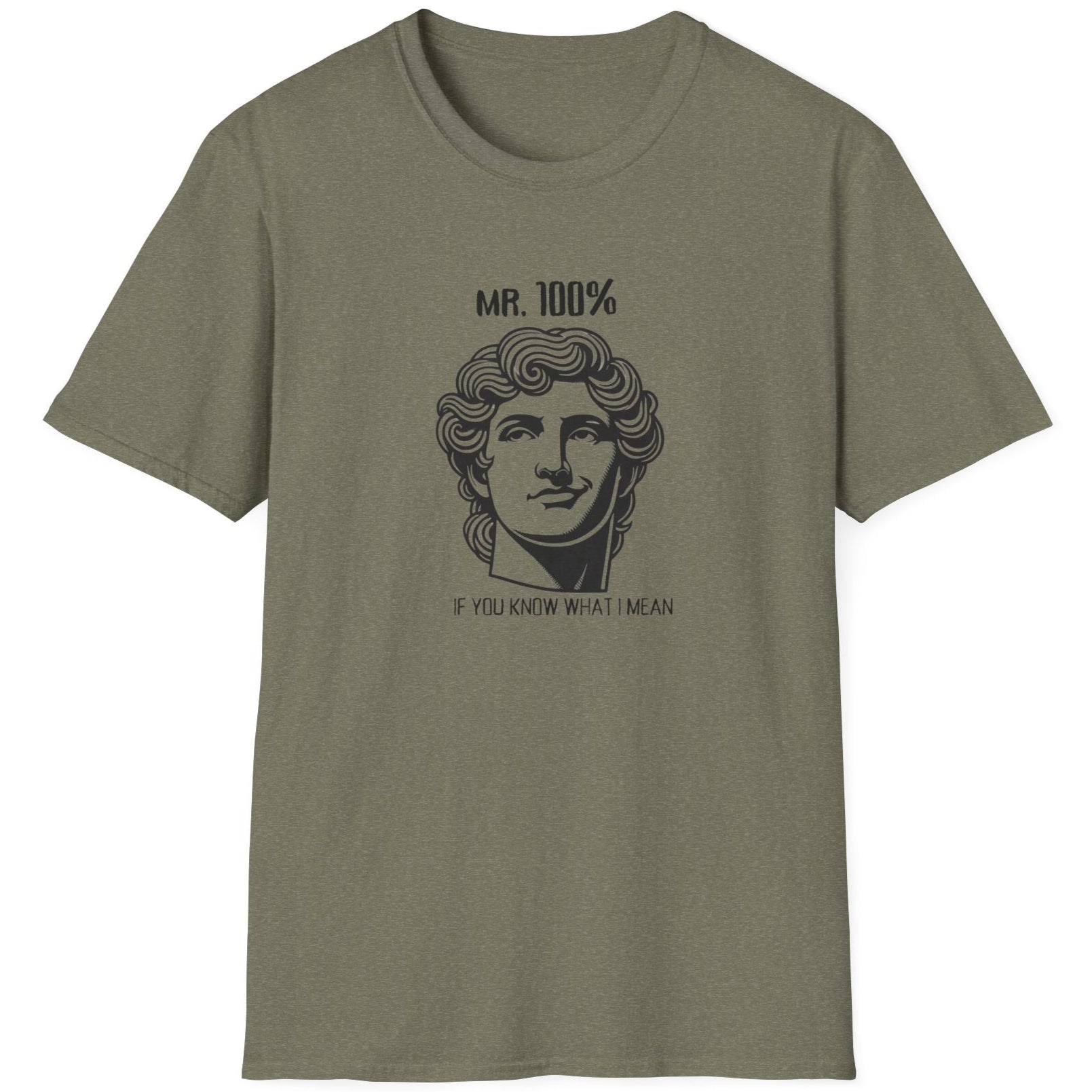 Heather Green T-Shirt with the face of Alexander the Great and the text "Mr 100%, If you know what I mean"