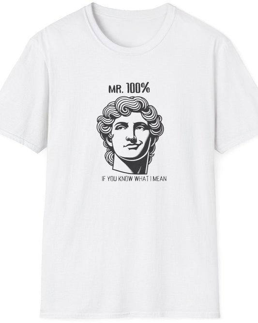 White T-Shirt with the face of Alexander the Great and the text "Mr 100%, If you know what I mean"