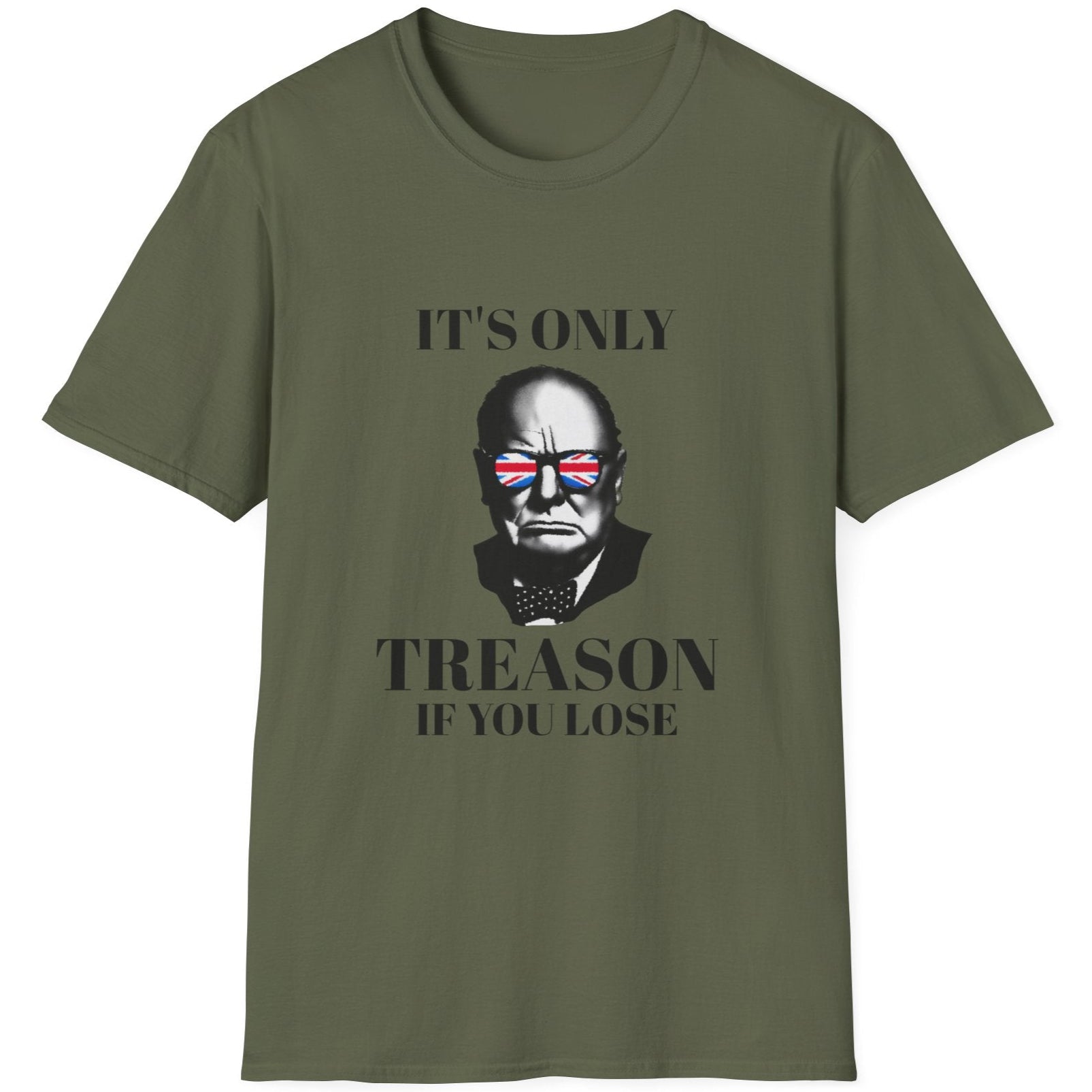 Green T-Shirt with an image of Winston Churchill wearing sunglasses with the UK flag colours and the text "It's only treason if you lose".