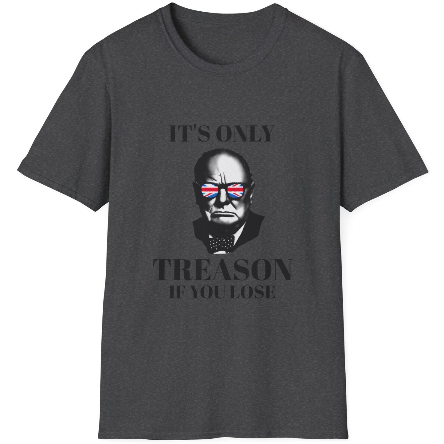 Heather Grey T-Shirt with an image of Winston Churchill wearing sunglasses with the UK flag colours and the text "It's only treason if you lose".