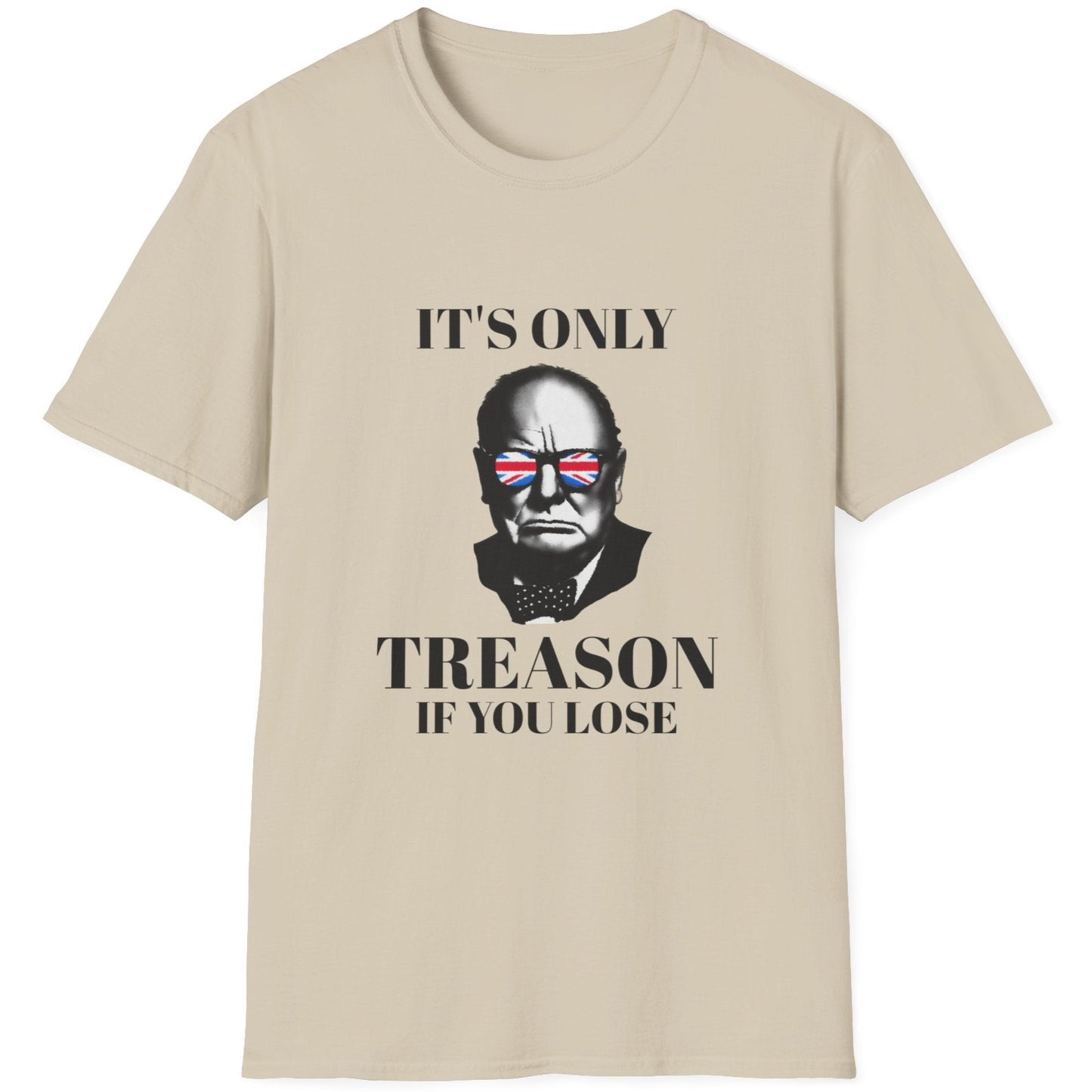 Natural T-Shirt with an image of Winston Churchill wearing sunglasses with the UK flag colours and the text "It's only treason if you lose".