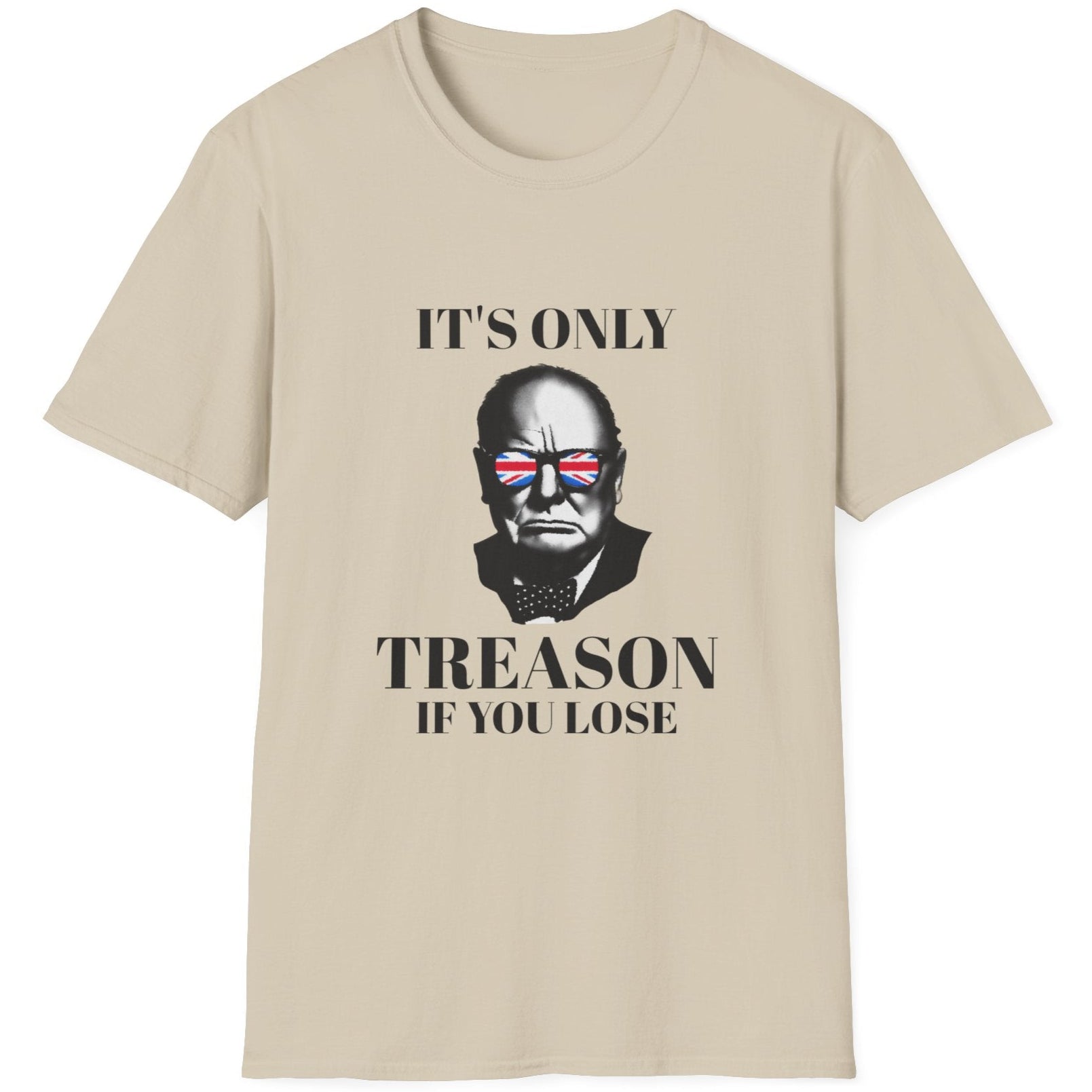 Natural T-Shirt with an image of Winston Churchill wearing sunglasses with the UK flag colours and the text "It's only treason if you lose".