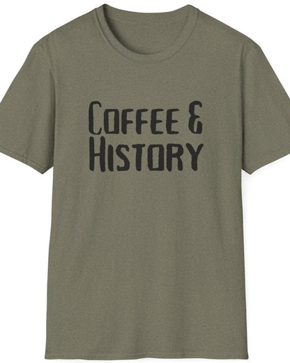 Heather Green T-Shirt with the text "Coffee & History".