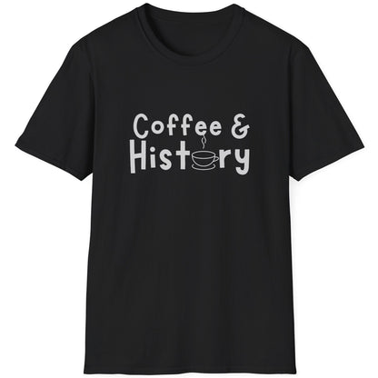 White T-Shirt with the text "Coffee & History".