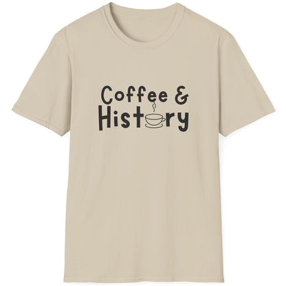 Sand T-Shirt with the text "Coffee & History".