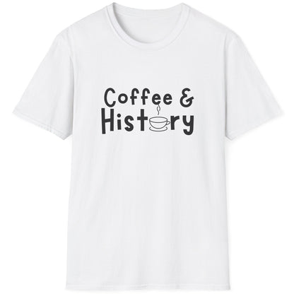White T-Shirt with the text "Coffee & History".