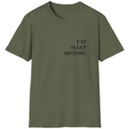 Green T-Shirt with the text "EAT, SLEEP, HISTORY"