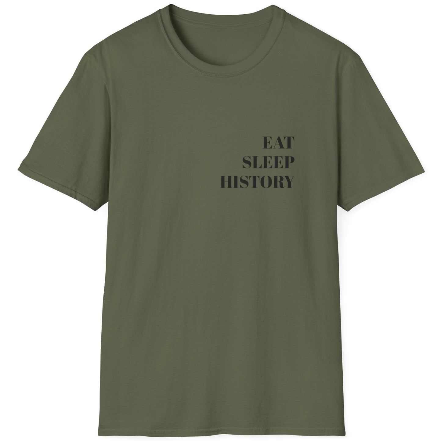 Green T-Shirt with the text "EAT, SLEEP, HISTORY"