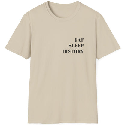 Natural T-Shirt with the text "EAT, SLEEP, HISTORY"