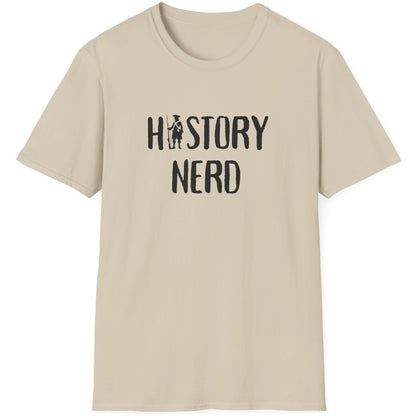 Sand coloured T-Shirt with the text "History Nerd" where the i in History is replaced with a old school soldier holding a rifle. 