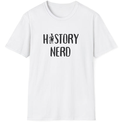White T-Shirt with the text "History Nerd" where the i in History is replaced with a old school soldier holding a rifle. 
